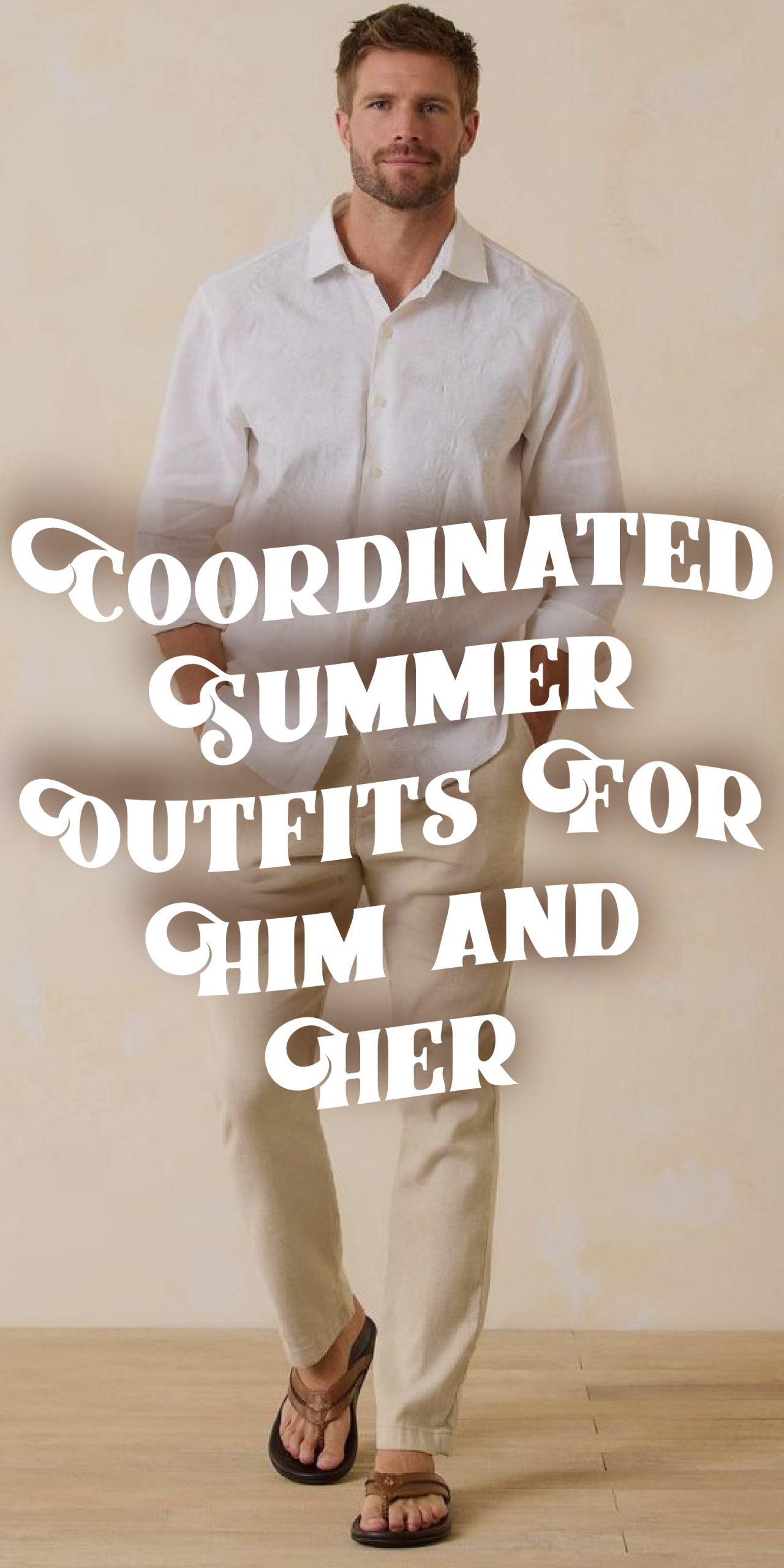 Couple Goals: Trending Summer Outfits for Him & Her in 2025