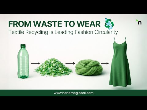 Waste to Wear – India’s Textile Recycling Is Leading Fashion Circularity